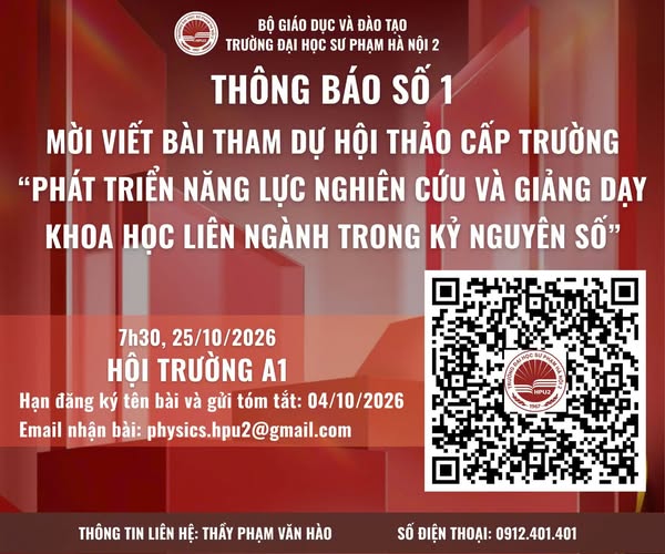 THÔNG BÁO SỐ 1: MỜI VIẾT BÀI THAM DỰ HỘI THẢO CẤP TRƯỜNG “PHÁT TRIỂN NĂNG LỰC NGHIÊN CỨU VÀ GIẢNG DẠY KHOA HỌC LIÊN NGÀNH TRONG KỶ NGUYÊN SỐ”